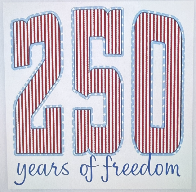250th Anniversary - Years of Freedom