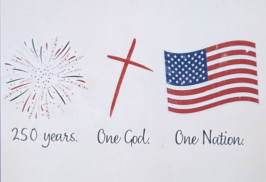 250th Anniversary - Faith & Freedom